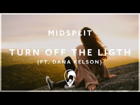 Midsplit & Pete Kingsman - Turn Off The Light (ft. Dana Kelson)
