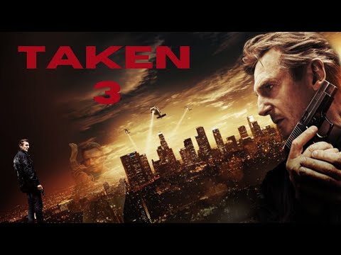 Taken 3 (2014) Movie || Liam Neeson, Forest Whitaker, Famke Janssen || Review and Facts 