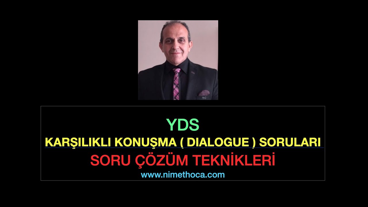 YDS  DIALOGUE  SORULARI   HIZLI  SORU  ÇÖZME TEKNİKLERİ