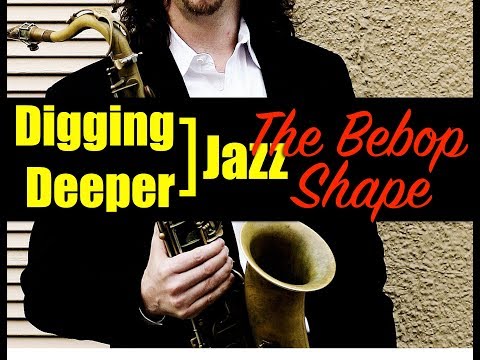 Digging Deeper #37 - "The Bebop Shape" & Lady Bird