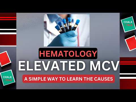 Elevated Mean Corpuscular Volume-MCV (Easy way to memorize!)