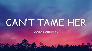 Download lagu Zara Larsson Can t Tame Her... mp3