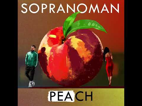 Sopranoman - Peach (official audio)