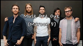 마룬5 Maroon 5 - Must Get Out [가사,해석,자막]