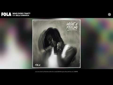 FOLA - who does that? (w/ Bella Shmurda) on Spotify Charts
