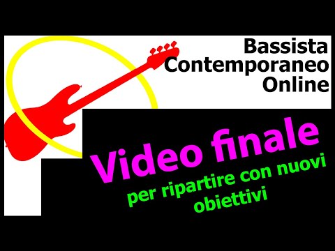 Il video finale del corso Bassista Contemporaneo Online (Lezioni 1-30)
