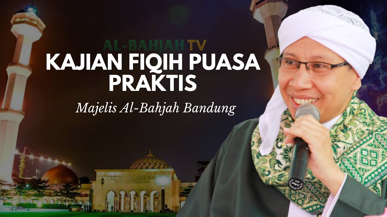 Kajian Fiqih Puasa Praktis | Buya Yahya | Masjid Raya Bandung | 2016