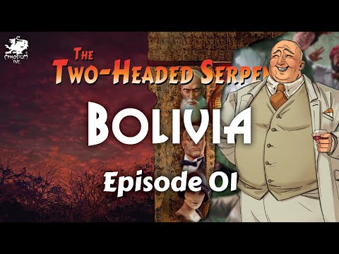 Episode 01 - Bolivia | The Two-Headed Serpent