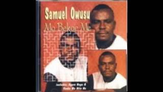 Samuel Owusu - Yenka Wo Ntie No