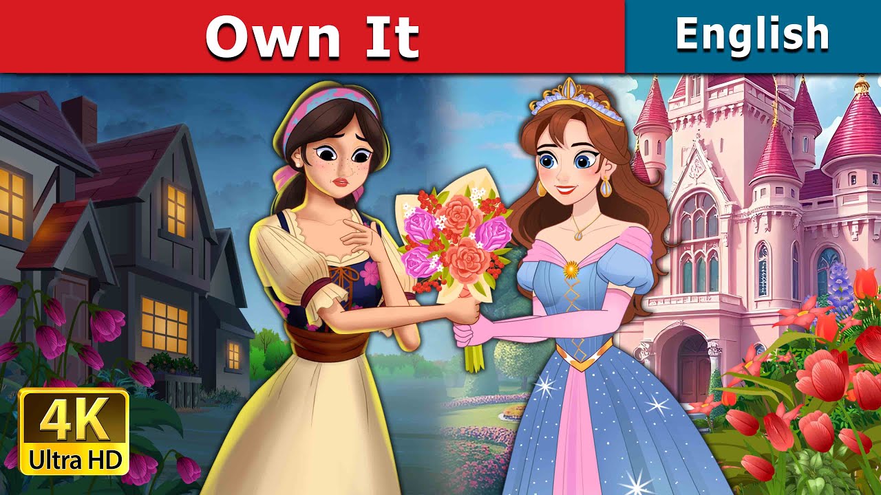 Own It story | Stories for Teenagers | @EnglishFairyTales