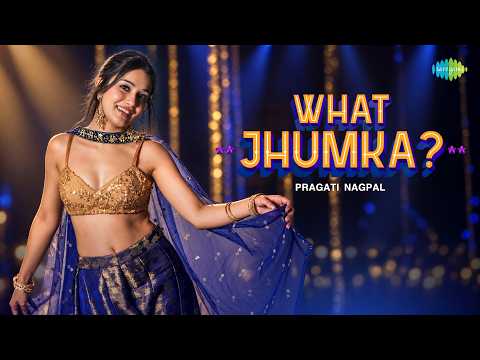 What Jhumka — watch video