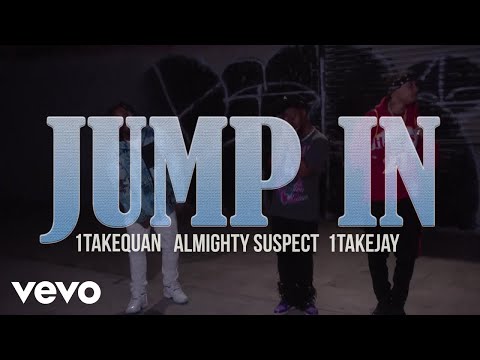 1TakeQuan - Jump in ft. Almighty Suspect, 1TakeJay