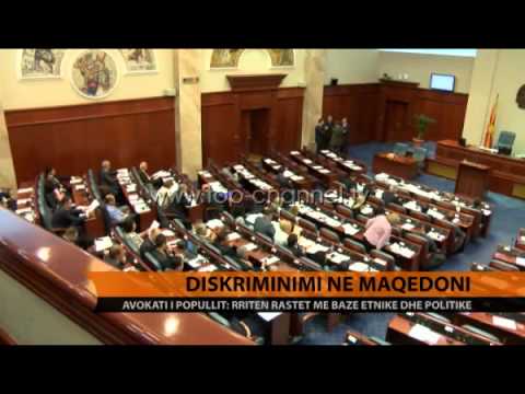 Diskriminimi në Maqedoni - Top Channel Albania - News - Lajme