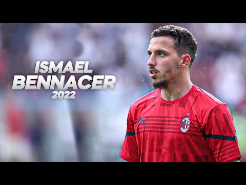 Ismaël Bennacer - Full Season Show - 2022ᴴᴰ