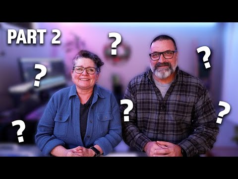 Answering Your Questions - Part 2