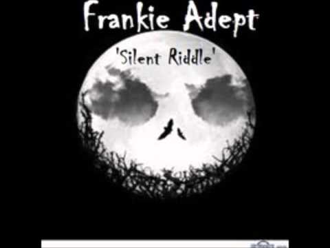 Frankie Adept - Silent Riddle