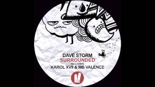 Dave Storm - Surrounded Karol XVII & MB Valence Loco Remix - Smiley Fingers deep house
