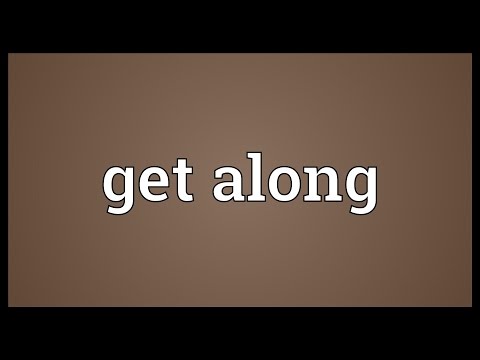 Getting Along Synonym
