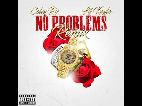 No Problems Remix Lil Kayla ft Coley Ru