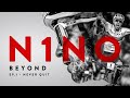 N1NO BEYOND | Episode 1: Never Quit