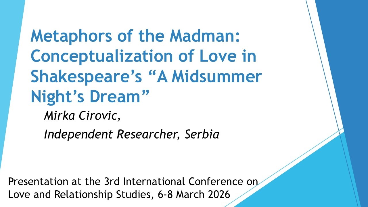 Metaphors of the Madman: Conceptualization of Love in Shakespeare’s “A Midsummer Night’s Dream”