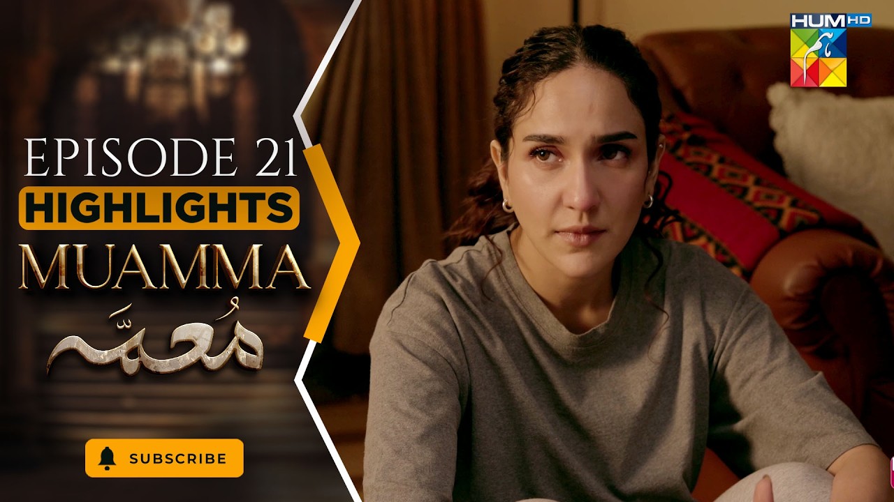 Muamma | Episode 21 Highlights - [ Saba Qamar & Ali Ansari ] HUM TV