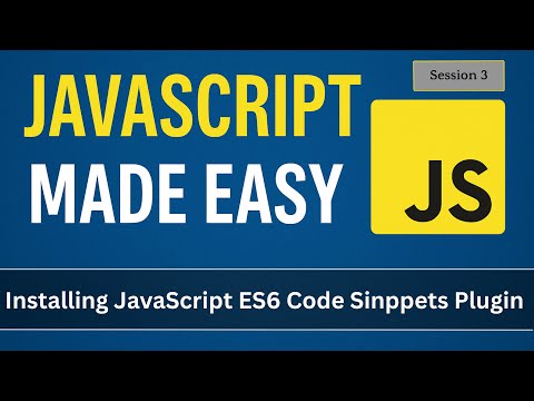 Installing Javascript Es6 Code Snippets Plugin Javascript Made Easy Session 3