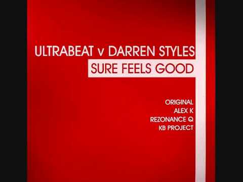 Ultrabeat Vs Darren Styles - Sure Feels Good (Alex K Remix)