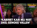 'Het kabinet kan mij niet snel genoeg vallen!' | VANDAAG INSIDE