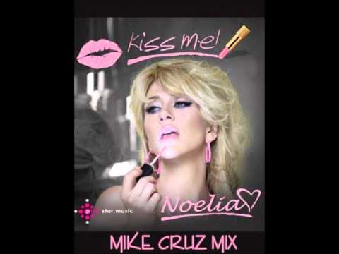 KISS ME NOELIA (MIKE CRUZ MIX)