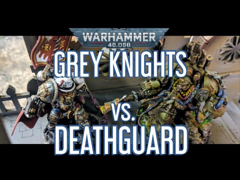 Warhammer 40000 Battle Report - Deathguard vs. Grey Knights - 1500 Points