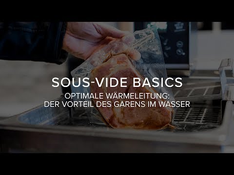 Sous-vide: Optimale Wärmeleitung - der große Vorteil des Garens im Wasser