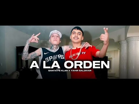 A LA ORDEN - Santa Fe Cklan & Yahir Saldivar (MUSIC)