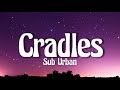 Sub Urban - Cradles (Lyrics)