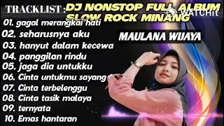 Download lagu DJ NONSTOP FULL ALBUM SLOW ROCK MINANG MAULANA WIJAYA mp3 Download lagu DJ NONSTOP FULL ALBUM SLOW ROCK MINANG MAULANA WIJAYA mp3