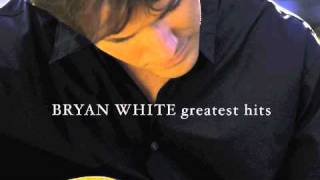 Bryan White - How Long