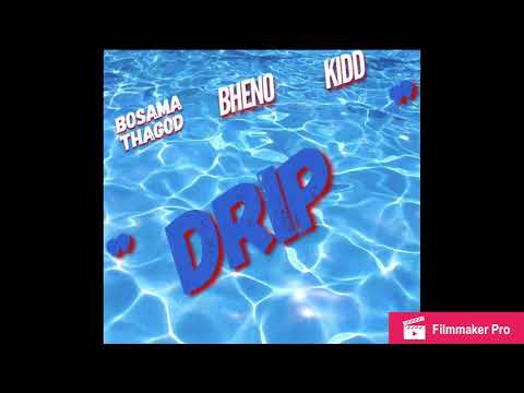 Bosama Tha God "Drip" F/ Bheno & Bge Kidd