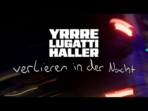 YRRRE x LUGATTI x HALLER - VERLIEREN IN DER NACHT