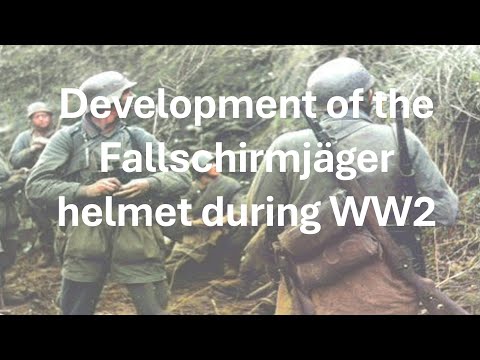 Development of the Fallschirmjäger helmet during WW2