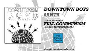 Downtown Boys - Santa (Official Audio)