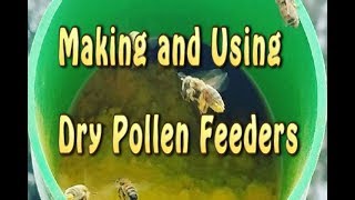 Making &amp; Using Dry Pollen Sub Feeders / Pollen Substitute Feeder For Bees