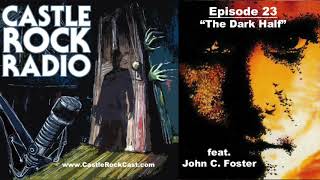 23 The Dark Half - Castle Rock Radio (A Stephen King Podcast)