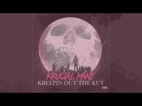 Krucial Mane | Kreepin Out The Kut (Prod. Le Chum)