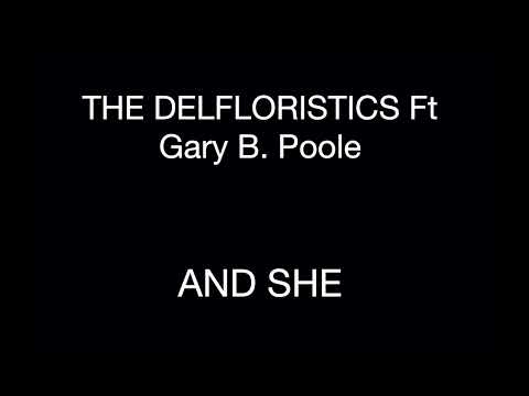 And She - Neo Philly Mix - The Delfloristics (feat Gary B. Poole)