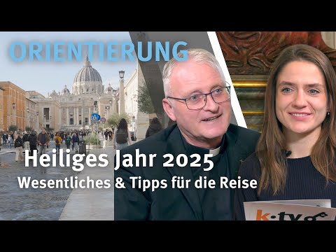 Heiliges Jahr 2025: Wesentliches & Tipps für die Reise I Gespräch mit Pfr. Christian Böck
