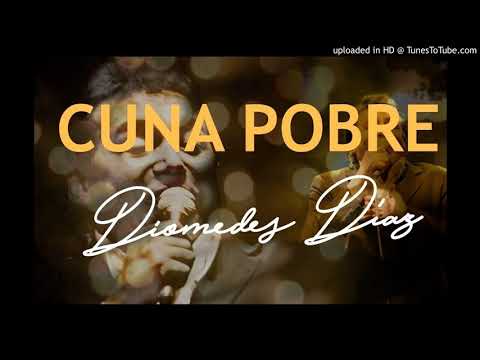Cuna Pobre, Diomedes Díaz