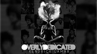 Cut You Off (To Grow Closer) - Kendrick Lamar (Overly Dedicated)