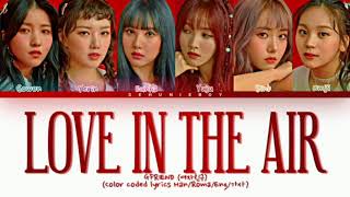GFRIEND (여자친구) &#39; Love In The Air &#39; Lyrics - [Color coded lyrics Han/Roma/Eng/가사]