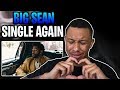 Big Sean - Single Again (Official Video) Reaction Video Big Sean - Single Again (Official Video) Reaction Video