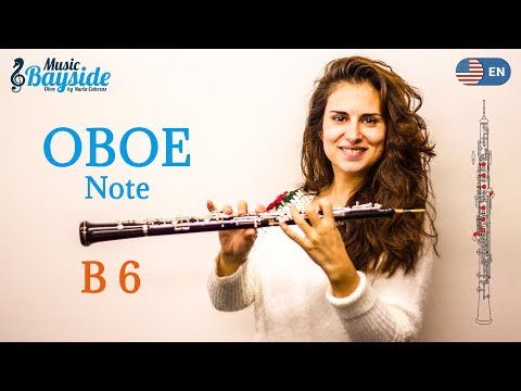 How To Play The Note B 6 on the Oboe - Oboe Lesson - MusicBayside Oboe